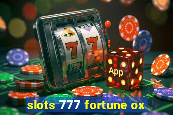 slots 777 fortune ox